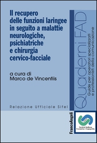Il recupero delle funzioni laringee in seguito a malattie neurologiche, psichiatriche e chirurgia cervico-facciale - Librerie.coop