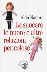 Le suocere, le nuore e altre relazioni pericolose - Librerie.coop