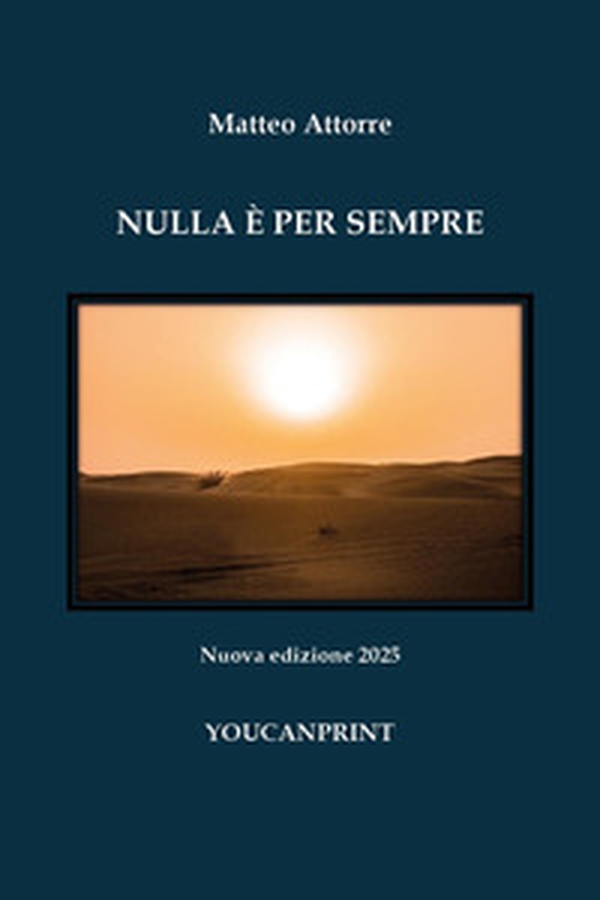 Nulla è per sempre - Librerie.coop Nulla è per sempre - Librerie.coop