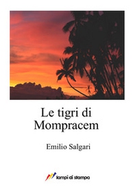Le tigri di Mompracem - Librerie.coop Le tigri di Mompracem - Librerie.coop