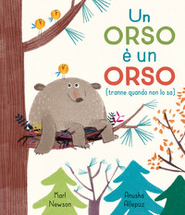 Un orso è un orso (tranne quando non lo sa) - Librerie.coop Un orso è un orso (tranne quando non lo sa) - Librerie.coop