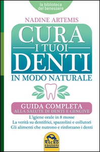 Cura i tuoi denti in modo naturale - Librerie.coop Cura i tuoi denti in modo naturale - Librerie.coop