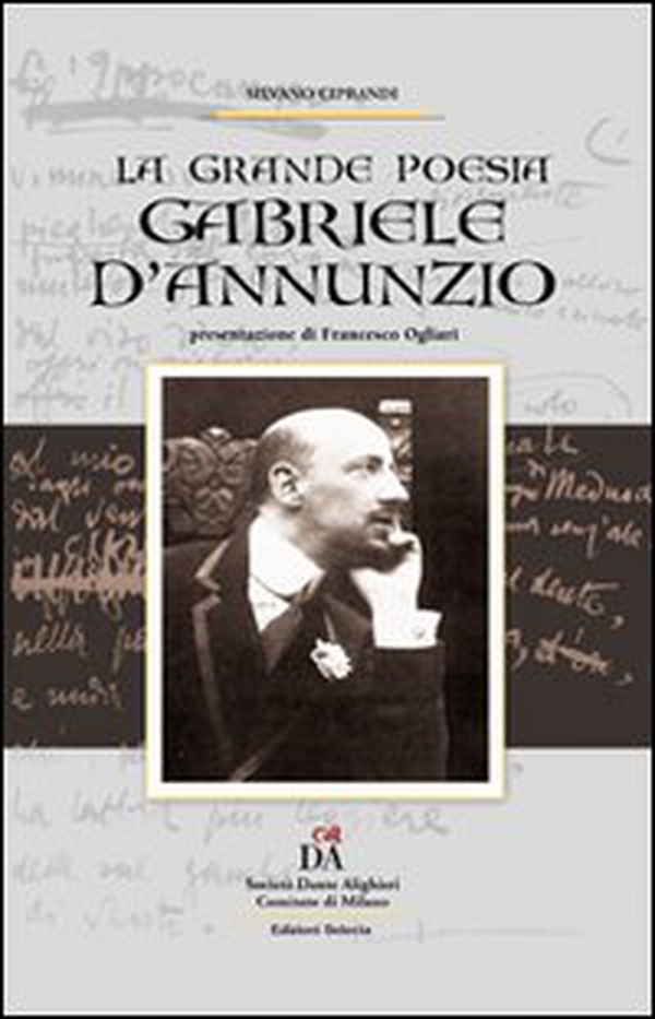 Gabriele D'Annunzio. La grande poesia - Librerie.coop Gabriele D'Annunzio. La grande poesia - Librerie.coop
