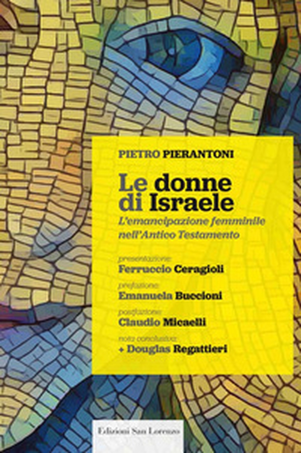 Le donne di Israele. L'emancipazione femminile nell'Antico Testamento - Librerie.coop Le donne di Israele. L'emancipazione femminile nell'Antico Testamento - Librerie.coop