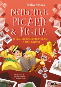 Il caso del criminale pulcioso e altri misteri. Detective Picard & figlia - Librerie.coop