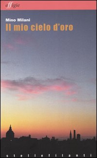 Il mio cielo d'oro - Librerie.coop