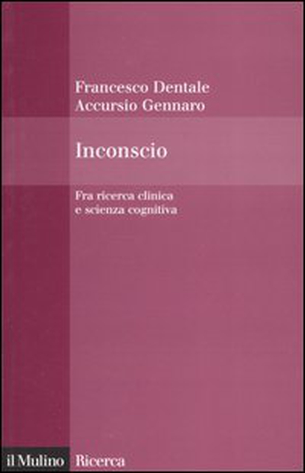 Inconscio. Fra ricerca clinica e scienza cognitiva - Librerie.coop Inconscio. Fra ricerca clinica e scienza cognitiva - Librerie.coop
