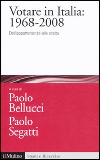 Votare in Italia: 1968-2008. Dall'appartenenza alla scelta - Librerie.coop