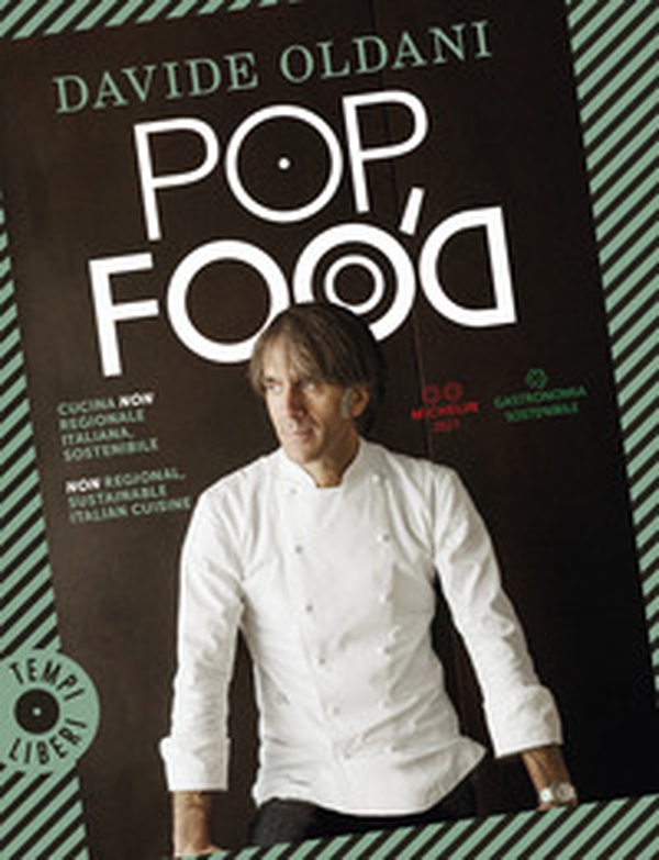 Pop food. Cucina non regionale italiana, sostenibile-Non regional, sustainable Italian cuisine - Librerie.coop Pop food. Cucina non regionale italiana, sostenibile-Non regional, sustainable Italian cuisine - Librerie.coop