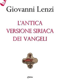 L'antica versione siriaca dei Vangeli - Librerie.coop