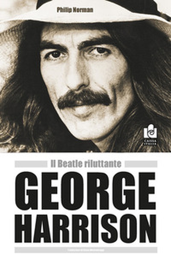George Harrison. Il beatle riluttante - Librerie.coop