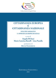Cittadinanza europea e cittadinanza nazionale. Sviluppi normativi e approdi giurisprudenziali - Librerie.coop