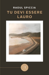 Tu devi essere Lauro - Librerie.coop