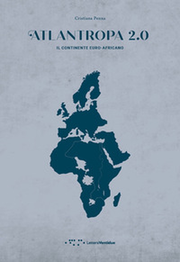 Atlantropa 2.0. Il continente euro-africano - Librerie.coop Atlantropa 2.0. Il continente euro-africano - Librerie.coop