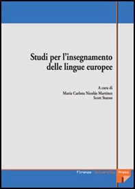 Studi per l'insegnamento delle lingue europee. Atti delle Giornate di studio (Firenze, maggio 2003) - Librerie.coop