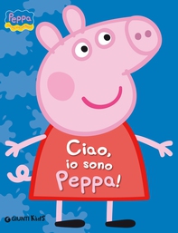 Ciao, io sono Peppa! - Librerie.coop