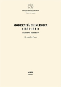 Modernità chirurgica (1831-1841). L'esempio triestino - Librerie.coop