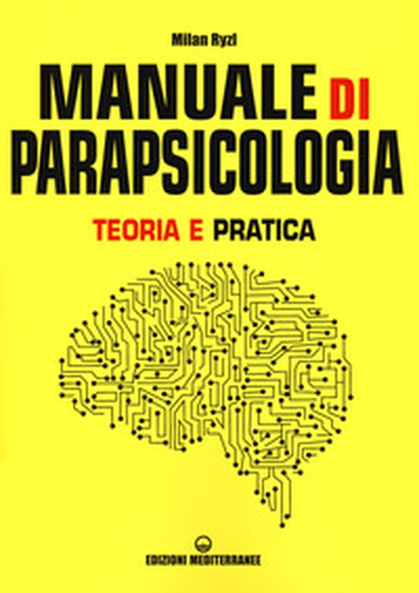 Manuale di parapsicologia. Teoria e pratica - Librerie.coop Manuale di parapsicologia. Teoria e pratica - Librerie.coop