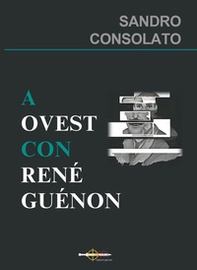 A Ovest con René Guénon - Librerie.coop