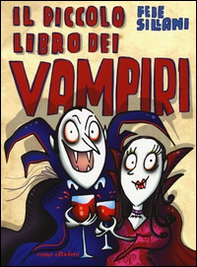 Il piccolo libro dei vampiri. Piccoli libri mostruosi - Librerie.coop