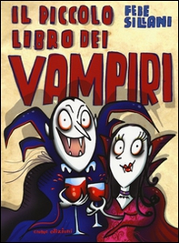 Il piccolo libro dei vampiri. Piccoli libri mostruosi - Librerie.coop Il piccolo libro dei vampiri. Piccoli libri mostruosi - Librerie.coop