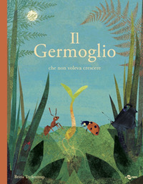 Il germoglio che non voleva crescere - Librerie.coop Il germoglio che non voleva crescere - Librerie.coop