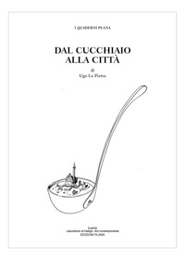 Dal cucchiaio alla città - Librerie.coop Dal cucchiaio alla città - Librerie.coop
