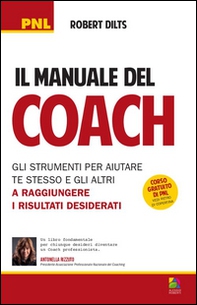 Il manuale del coach. Gli strumenti per aiutare te stesso e gli altri a raggiungere i risultati desiderati - Librerie.coop Il manuale del coach. Gli strumenti per aiutare te stesso e gli altri a raggiungere i risultati desiderati - Librerie.coop
