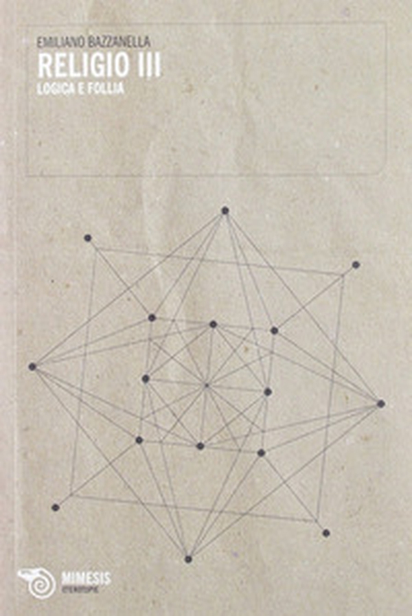 Religio III. Logica e follia - Librerie.coop