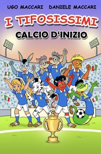 I tifosissimi. Il grande europeo - Librerie.coop I tifosissimi. Il grande europeo - Librerie.coop