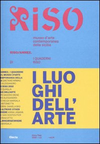 I luoghi dell'arte. Riso/Annex. I quaderni di Riso. Ediz. italiana e inglese - Vol. 4 - Librerie.coop