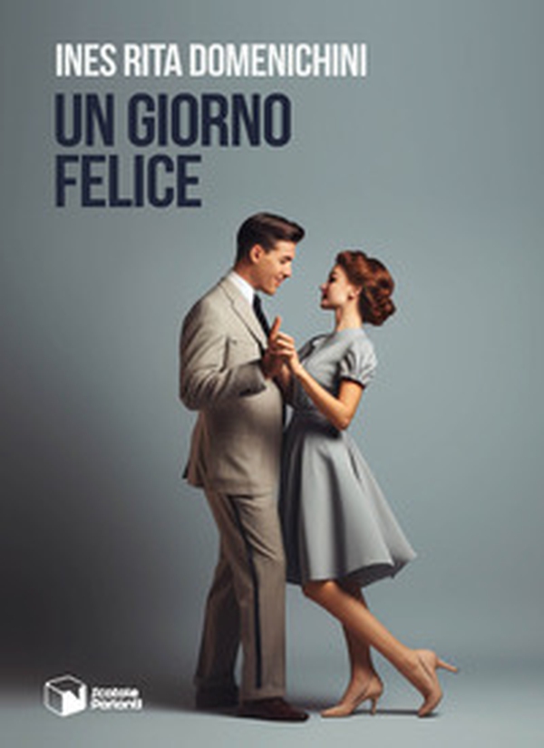 Un giorno felice - Librerie.coop Un giorno felice - Librerie.coop