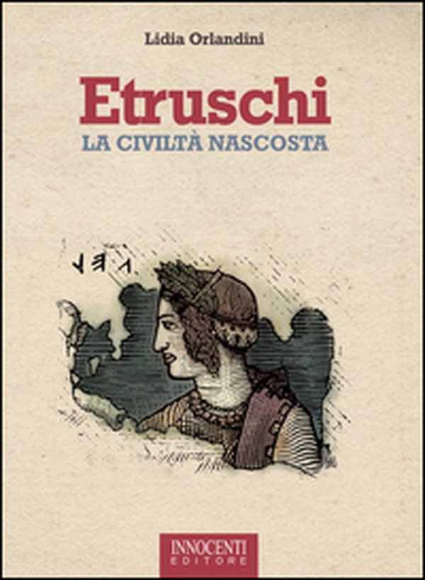 Etruschi. La civiltà nascosta - Librerie.coop Etruschi. La civiltà nascosta - Librerie.coop