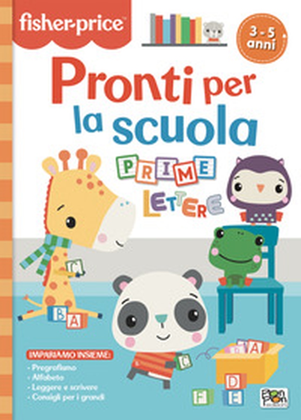 Pronti per la scuola. Prime lettere. Fisher Price - Librerie.coop Pronti per la scuola. Prime lettere. Fisher Price - Librerie.coop
