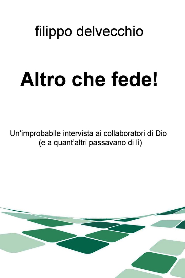 Altro che fede! - Librerie.coop Altro che fede! - Librerie.coop