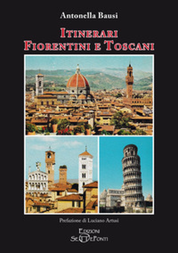 Itinerari fiorentini e toscani - Librerie.coop Itinerari fiorentini e toscani - Librerie.coop