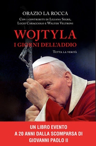 Wojtyla, i giorni dell'addio. Tutta la verità - Librerie.coop Wojtyla, i giorni dell'addio. Tutta la verità - Librerie.coop
