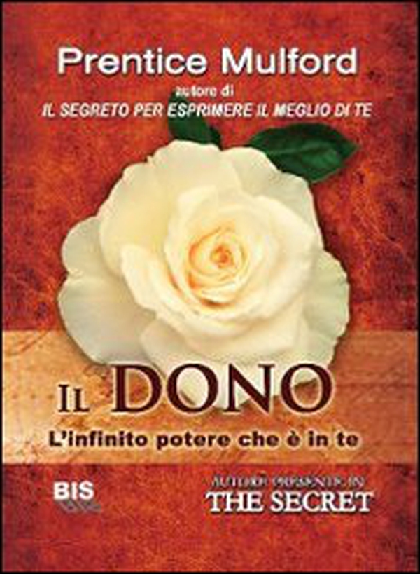 Il dono. L'infinito potere che è in te - Librerie.coop Il dono. L'infinito potere che è in te - Librerie.coop