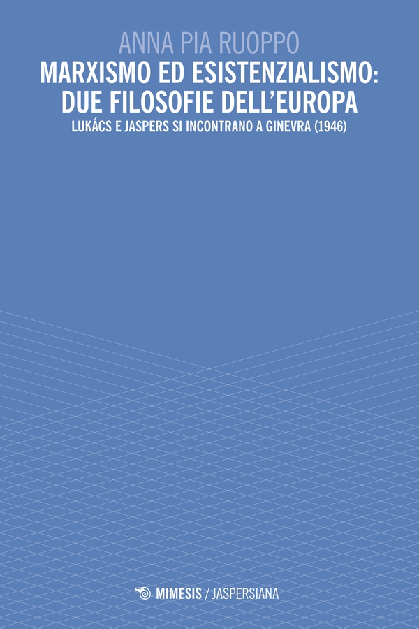 Marxismo ed esistenzialismo: due filosofie dell’Europa - Librerie.coop Marxismo ed esistenzialismo: due filosofie dell’Europa - Librerie.coop