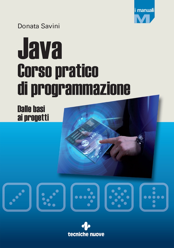 Java Corso pratico di programmazione - Librerie.coop Java Corso pratico di programmazione - Librerie.coop
