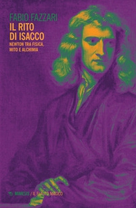 Il rito di Isacco. Newton tra fisica, mito e alchimia - Librerie.coop