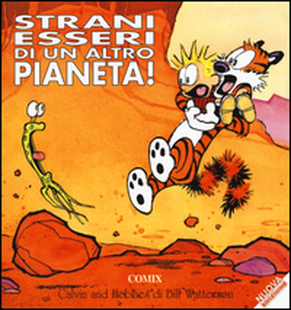 Strani esseri di un altro pianeta! Calvin & Hobbes - Librerie.coop Strani esseri di un altro pianeta! Calvin & Hobbes - Librerie.coop