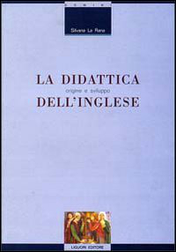 La didattica dell'inglese: origine e sviluppo - Librerie.coop La didattica dell'inglese: origine e sviluppo - Librerie.coop