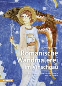 Romanische Wandmalerei im Vinschgau. Die Fresken der Krypta von Marienberg und ihr Umfeld - Librerie.coop