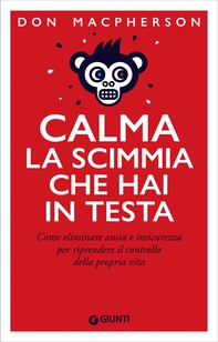Calma la scimmia che hai in testa - Librerie.coop Calma la scimmia che hai in testa - Librerie.coop
