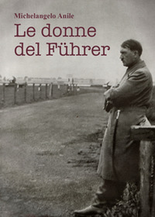 Le donne del Führer - Librerie.coop Le donne del Führer - Librerie.coop