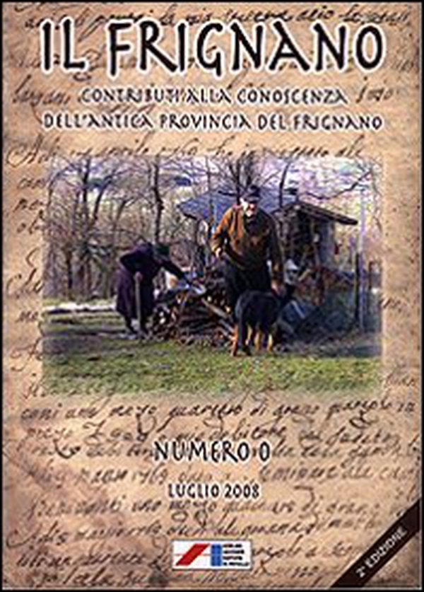 Il Frignano. Contributi alla conoscenza dell'antica provincia del Frignano - Vol. 0 - Librerie.coop