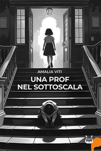 Una prof nel sottoscala - Librerie.coop Una prof nel sottoscala - Librerie.coop