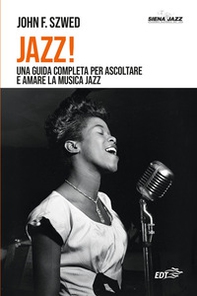 Jazz! Una guida completa per ascoltare e amare la musica jazz - Librerie.coop