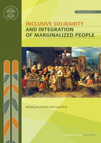 Inclusive solidarity and integration of marginalized people. Proceedings of the workshop 28-29 october 2016 - Librerie.coop